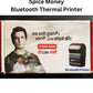 Box of Spice Money Bluetooth Thermal Printer